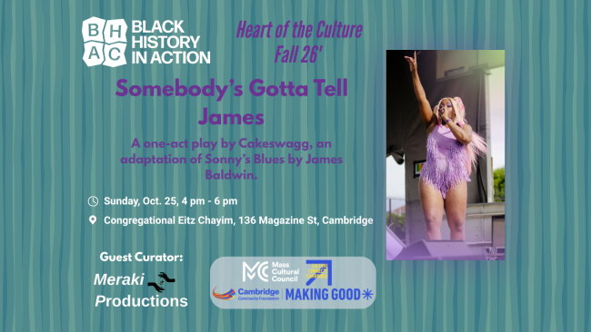 Heart of the Culture: Somebody's Gotta Tell James, One-Act Play by Cakeswagg, Sunday October 25, 4 PM, Congregation Eitz Chayim